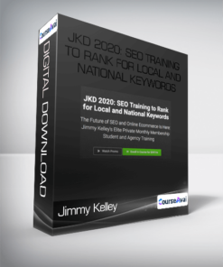 Jimmy Kelley - JKD 2020: SEO Training to Rank for Local and National Keywords