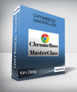 Kim Dang - Chromeboss MasterClass