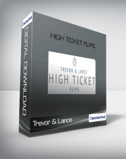 Trevor & Lance - High Ticket Flips