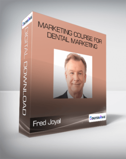 Fred Joyal - Marketing Course for Dental Marketing