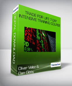 Oliver Velez & Dan Gibby - Trade for Life 7-day Intensive Training Course