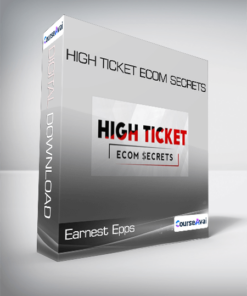 Earnest Epps - High Ticket eCom Secrets