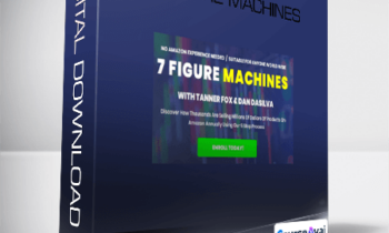 Tanner J Fox & Dan Dasilva - 7 Figure Machines