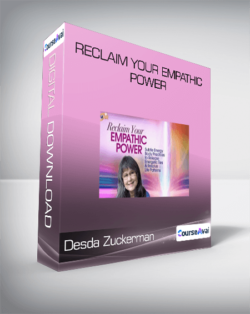 Desda Zuckerman - Reclaim Your Empathic Power