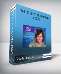 Sharla Jacobs - The Client Attraction Code