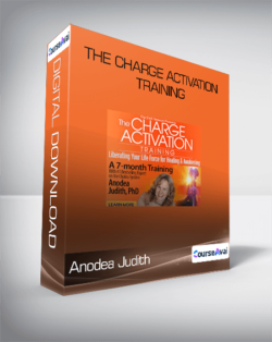 Anodea Judith - The Charge Activation Training