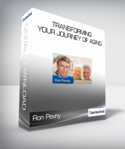 Ron Pevny - Transforming Your Journey of Aging