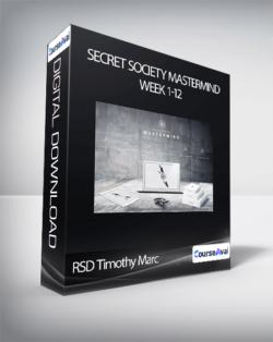 RSD Timothy Marc - Secret Society Mastermind Week 1-12