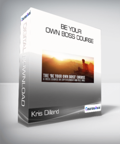 Kris Dillard - Be Your Own Boss Course