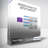 Paul Koks - Google Analytics Setup Mastery