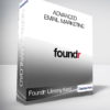 Foundr (Jimmy Kim) - Advanced Email Marketing