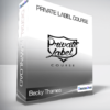 Becky Thames - Private Label Course