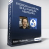 Isaac Rudansky - Facebook Marketing (Build Facebook Messenger)