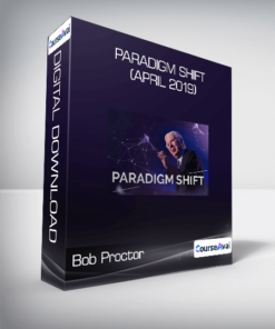 Bob Proctor - Paradigm Shift (April 2019)