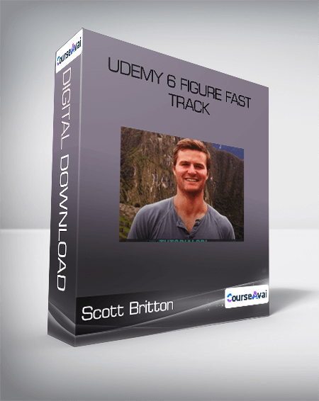 Scott Britton - Udemy 6 Figure Fast Track