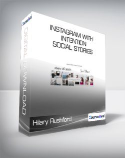 Hilary Rushford - Instagram with Intention + Social Stories