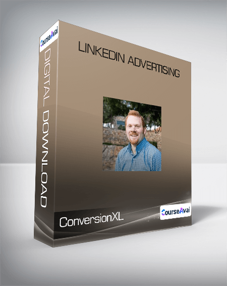 ConversionXL (AJ Wilcox) - Linkedin Advertising