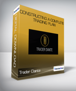 Trader Dante - Constructing A Complete Trading Plan