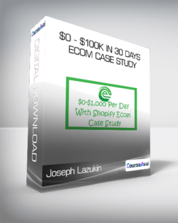 Joseph Lazukin - $0 - $100k in 30 Days eCom Case Study