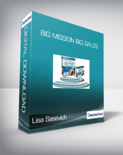 Lisa Sasevich - Big Mission Big Sales