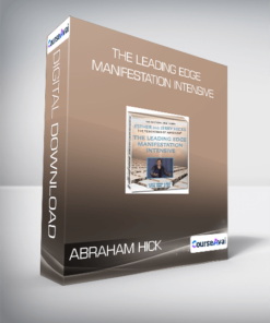 ABRAHAM HICK - The Leading Edge Manifestation Intensive