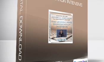 ABRAHAM HICK - The Leading Edge Manifestation Intensive