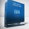 Robert A. Rusell - God Works Through Faith