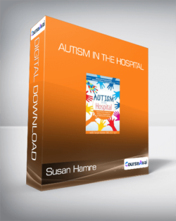 Susan Hamre - Autism in the Hospital