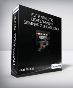 Joe Kenn and Mike Robertson - Elite Athletic Development Seminar 3.0 (EADS 3.0)