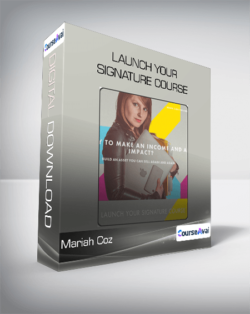 Mariah Coz - Launch Your Signature Course