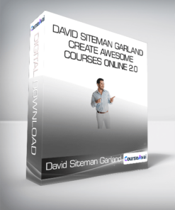 David Siteman Garland - Create Awesome Courses Online 2.0