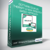 Level 1 Bridging the Couple Chasm--Gottman Couples Therapy A New Research-Based Approach