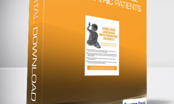 Jill Eversmann - Using Sign Language with Pediatric Patients