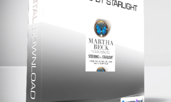 Martha Beck - Steering by Starlight