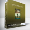 Martha Beck - Expecting Adam