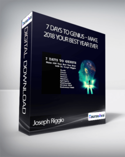 Joseph Riggio - 7 Days to Genius - Make 2018 Your Best Year Ever