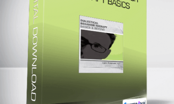 Dialectical Behavior Therapy Basics & Beyond
