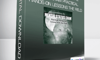 Tim Webb - Completing the Mental Status Exam Practical