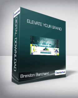 Brendon Burchard - Elevate Your Brand