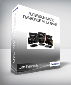 Dan Kennedy - Recession Made Renegade Millionaire