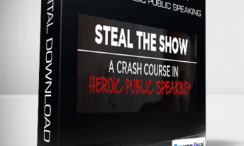 Michael & Amy - Steal The Show A Crash Course In Heroic Public Speaking
