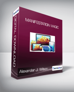 Alexander J. Wilson - Manifestation Magic