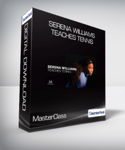 MasterClass - Serena Williams Teaches Tennis