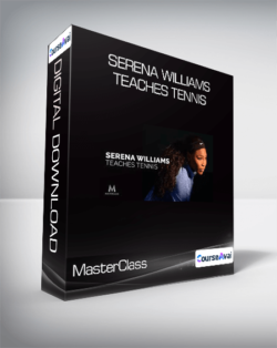 MasterClass - Serena Williams Teaches Tennis