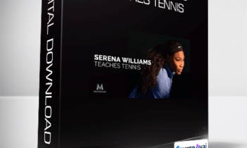 MasterClass - Serena Williams Teaches Tennis