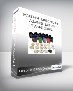 Ron Louis & David Copeland - Make Her Pursue You The Advanced Bad Boy Training Course