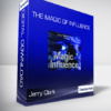 Jerry Clark - The Magic of Influence