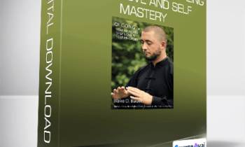 Blake D Bauer - Qi Gong for Self Healing Self Love and Self Mastery