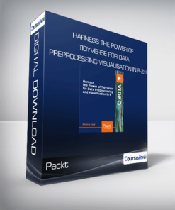 Packt - Harness the Power of Tidyverse for Data Preprocessing and Visualisation in R-ZH