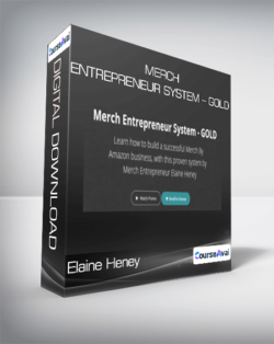 Elaine Heney - Merch Entrepreneur System - GOLD